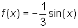 f(x) = -1/3 sin(x)