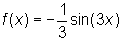  f(x) = -1/3 sin(3x)