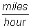 miles per hour