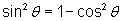 (sinθ)^2 = 1 - (cosθ)^2  